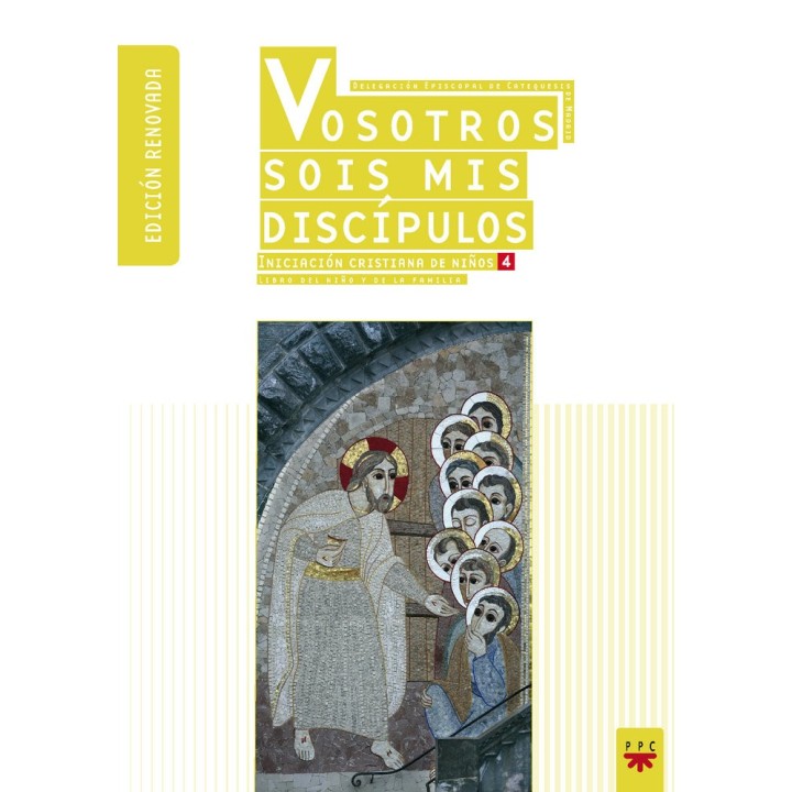 VOSOTROS SOIS MIS DISCIPULOS LIBRO DEL NIÑO Y DE LA FAMILIA