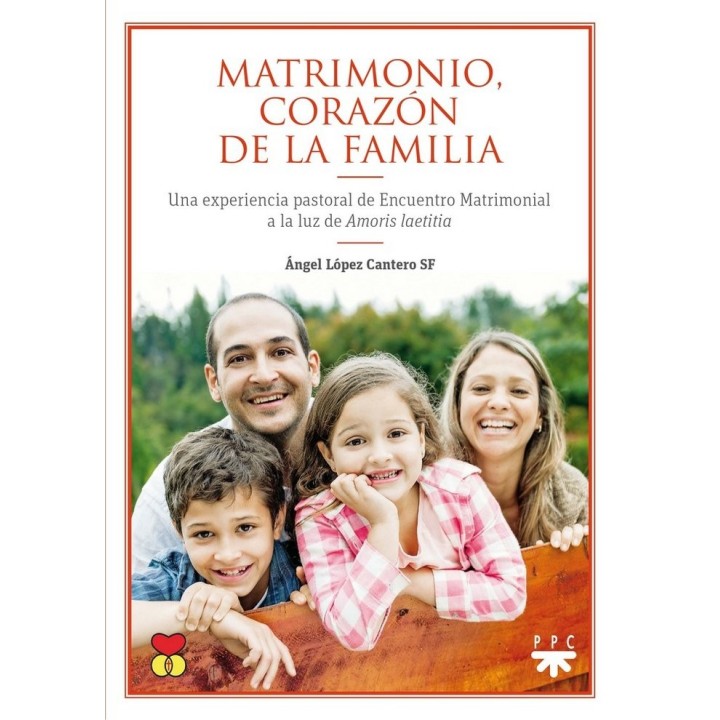 MATRIMONIO, CORAZON DE LA FAMILIA