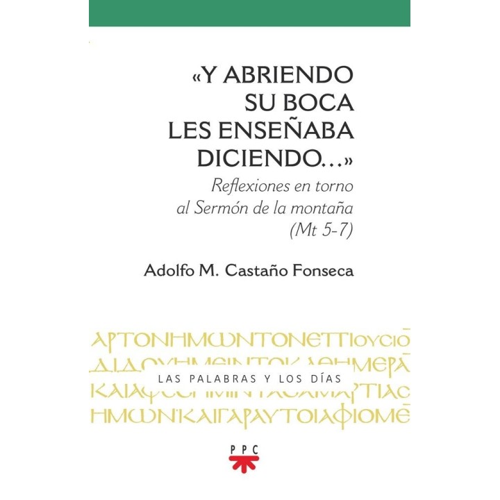 "Y ABRIENDO SU BOCA LES ENSEÑABA DICIENDO..."