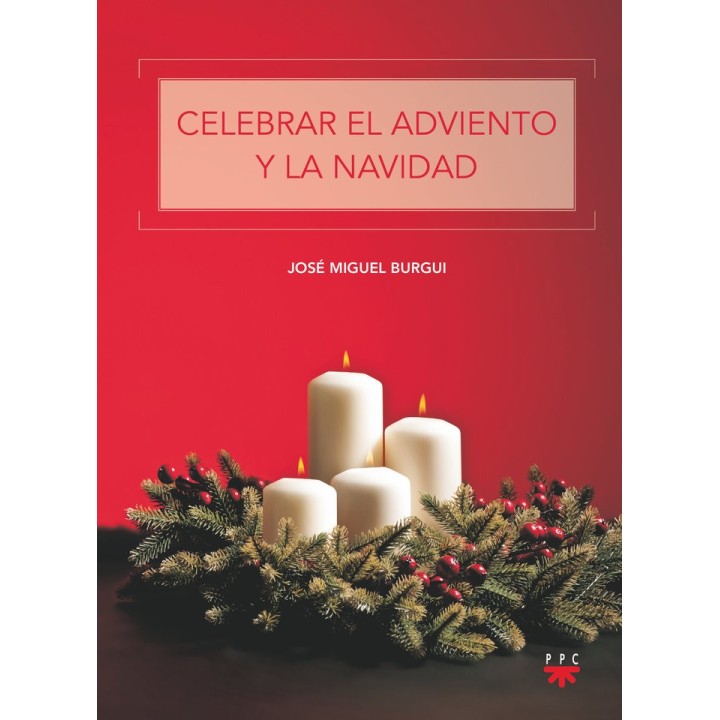CELEBRAR EL ADVIENTO Y LA NAVIDAD
