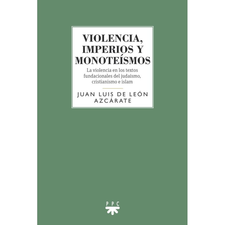 VIOLENCIA IMPERIOS Y MONOTEISMOS