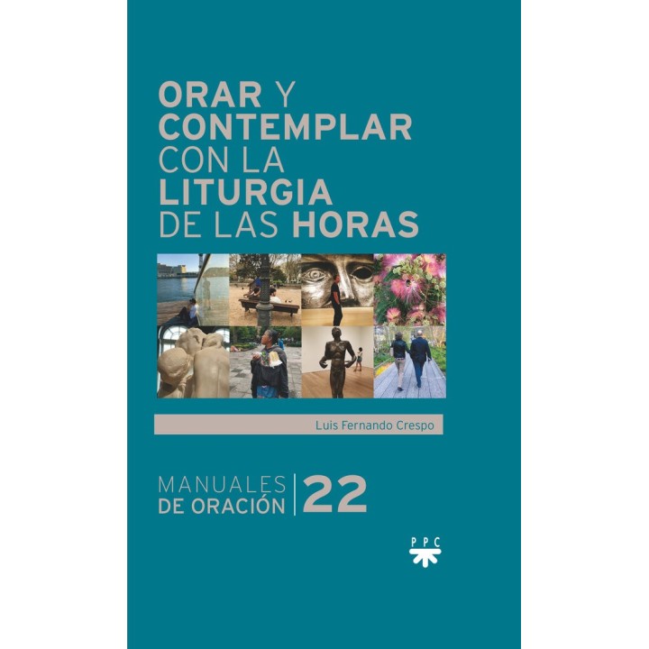 ORAR Y CONTEMPLAR CON LA LITURGIA DE LAS HORAS