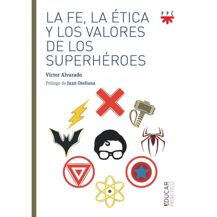LA FE LA ETICA Y LOS VALORES DE LOS SUPERHEROES