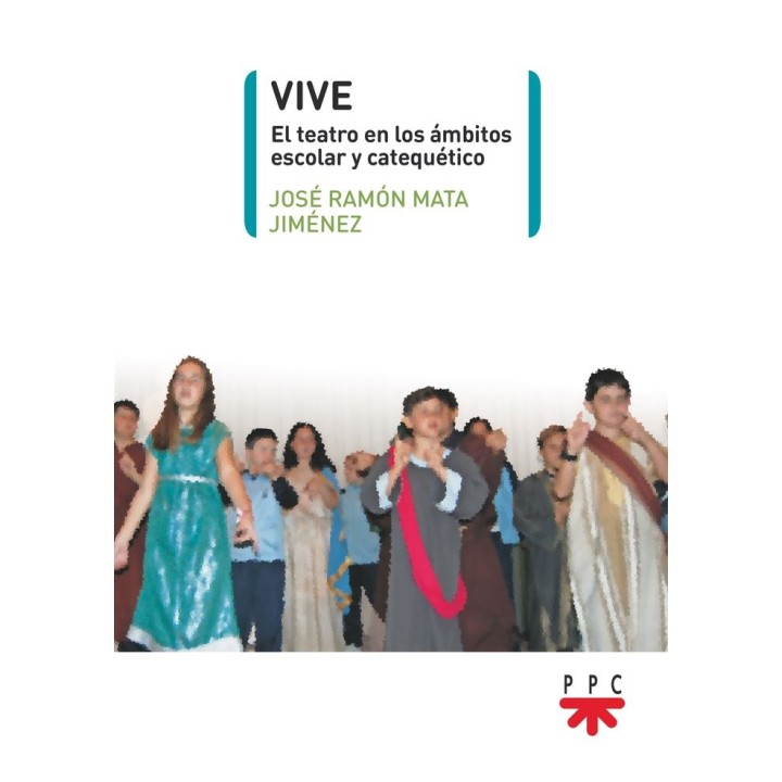 VIVE EL TEATRO EN LOS AMBITOS ESCOLAR Y CATEQUETICO