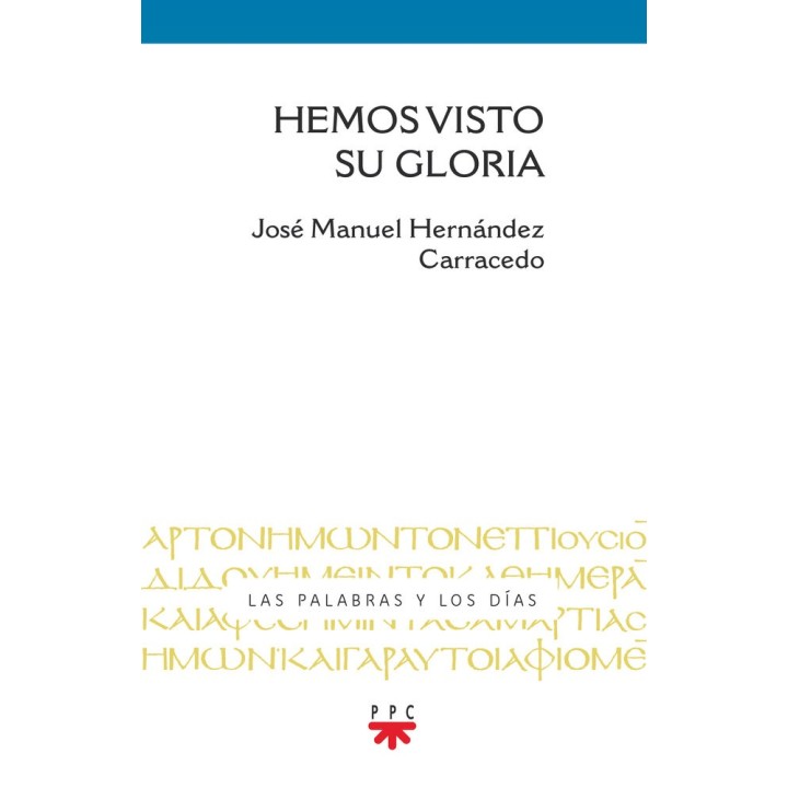 HEMOS VISTO SU GLORIA