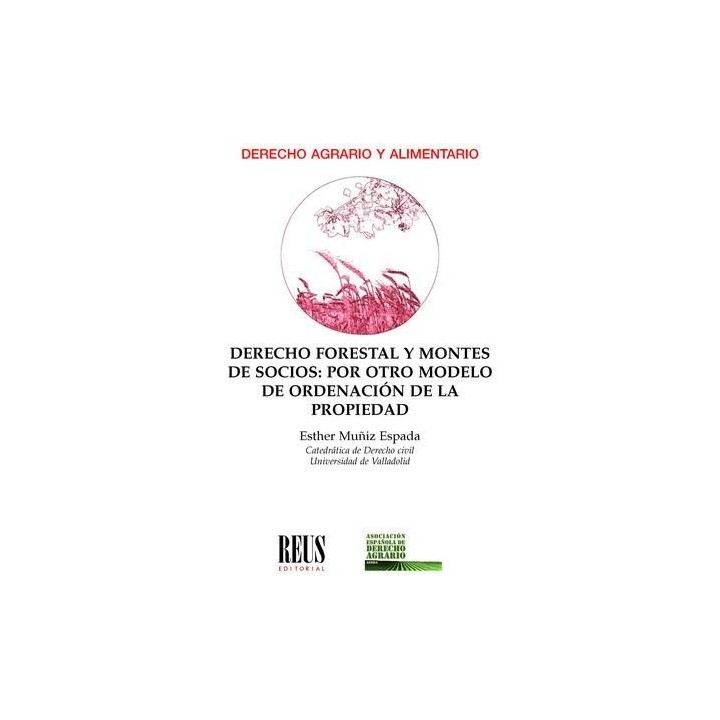 DERECHO FORESTAL Y MONTES SOCIOS OTRO MODELO ORDENACION PROP