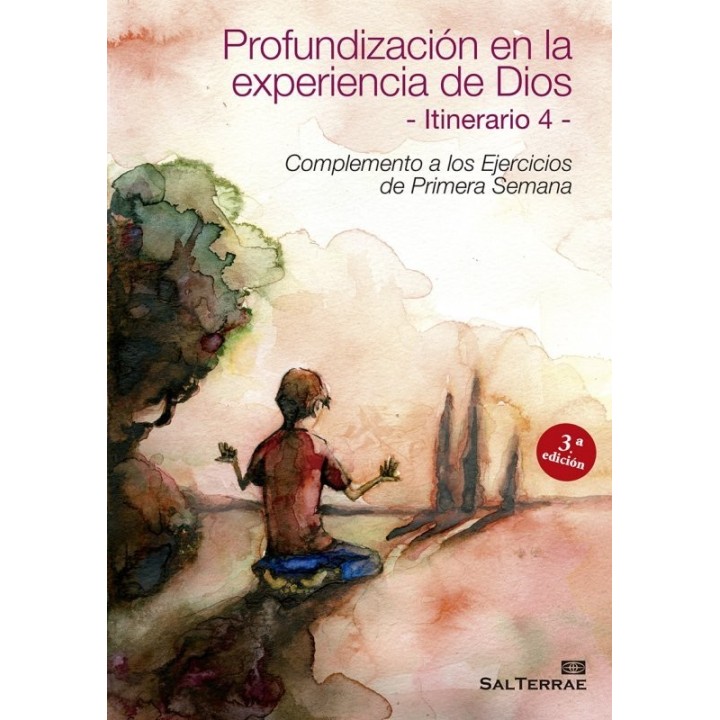 PROFUNDIZACION EN LA EXPERIENCIA DE DIOS. ITINERARIO 4