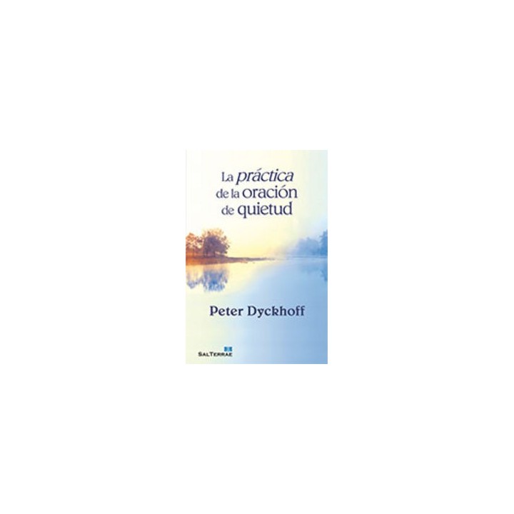 PRACTICA DE LA ORACION DE QUIETUD LA