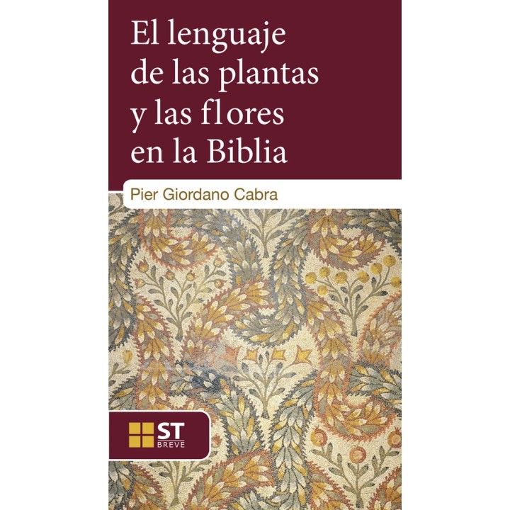 LENGUAJE DE LAS PLANTAS Y LAS FLORES EN LA BIBLIA,EL