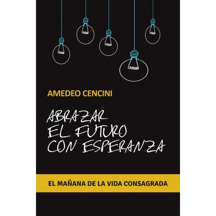 ABRAZAR EL FUTURO CON ESPERANZA