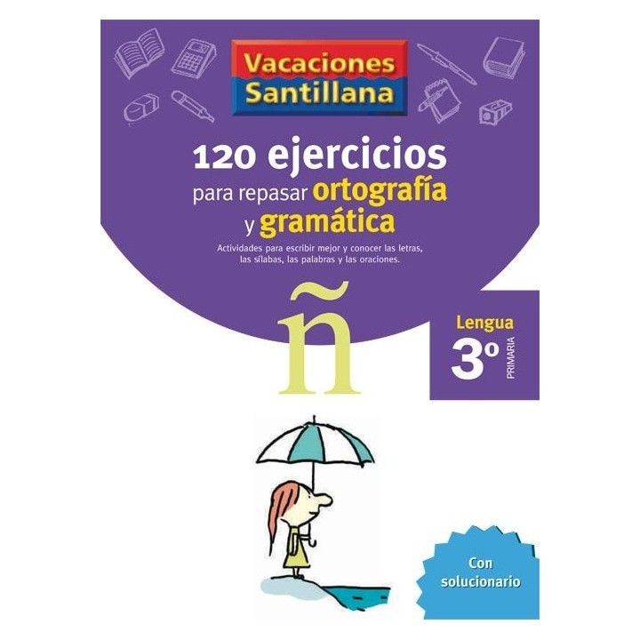 120 EJERCICIOS ORTOGRAFIA GRAMATICA 3ºEP 06 VACACIONES