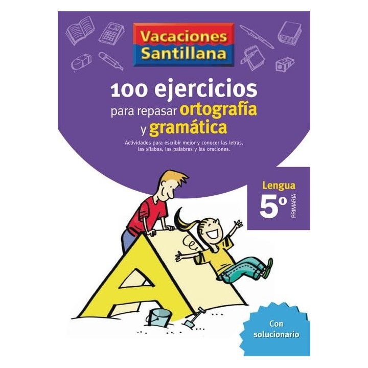 100 EJERCICIOS ORTOGRAFIA GRAMATICA 5ºEP 06 VACACIONES