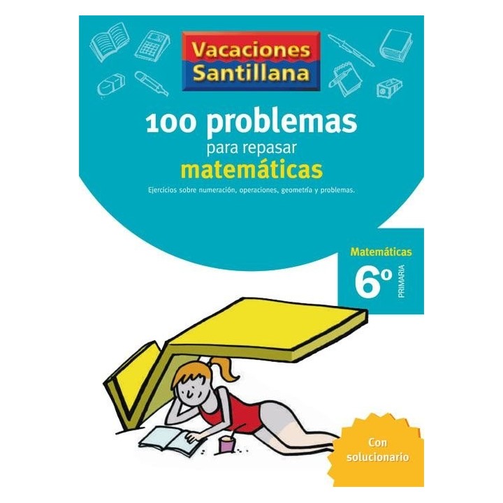 100 PROBLEMAS REPASAR MATEMATICAS 6ºEP 06 VACACIONES