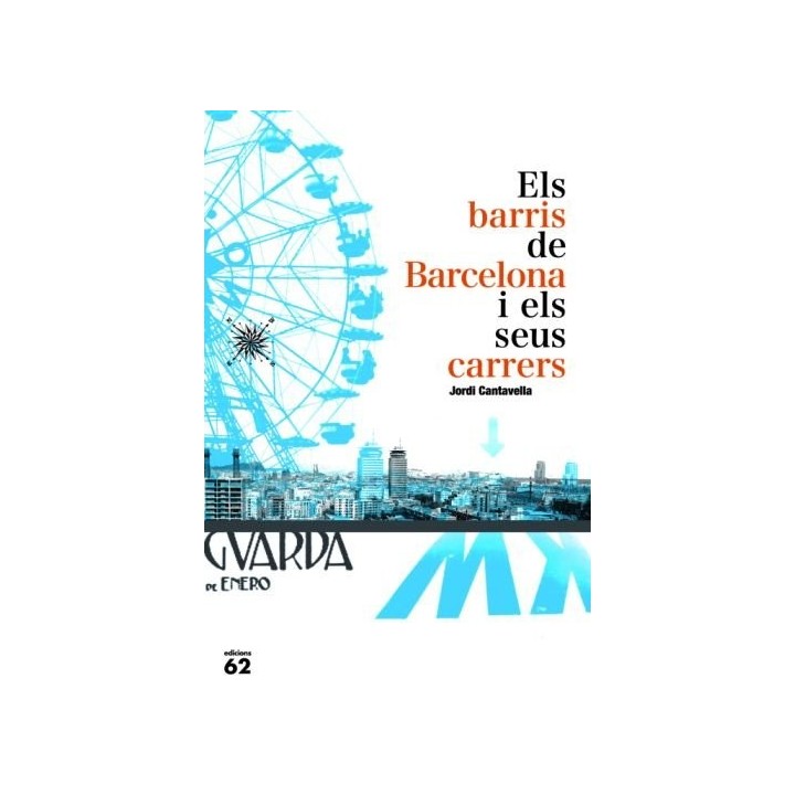 ELS BARRIS DE BARCELONA I ELS SEUS CARRERS