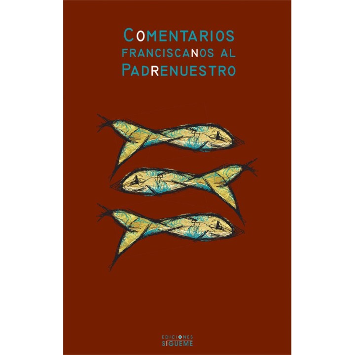 COMENTARIOS FRANCISCANOS AL PADRENUESTRO