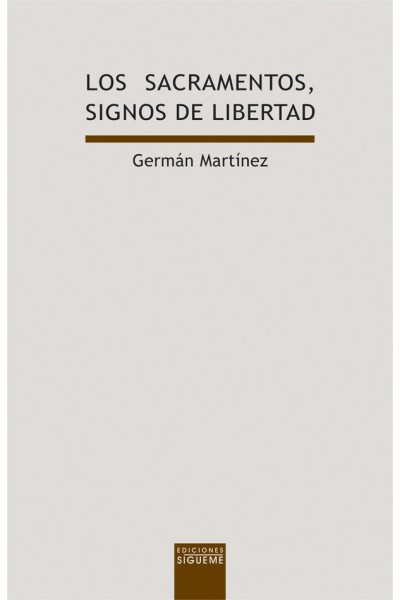 SACRAMENTOS, SIGNOS DE LIBERTAD,LOS
