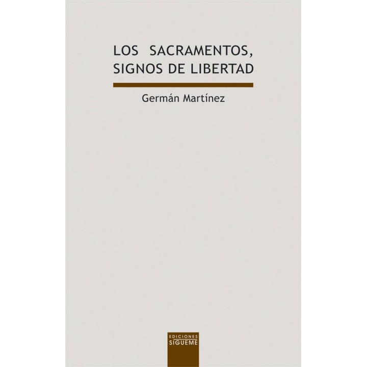 SACRAMENTOS, SIGNOS DE LIBERTAD,LOS