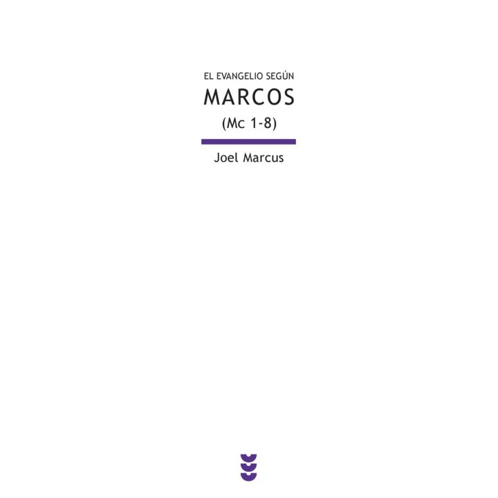 EVANGELIO SEGUN MARCOS (MC 1-8),EL
