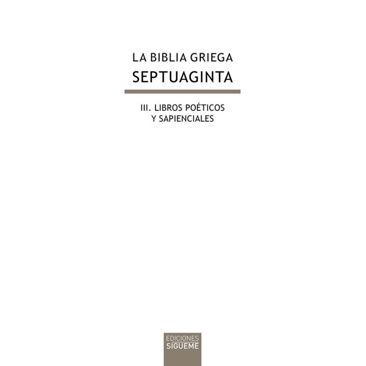 LA BIBLIA GRIEGA: III. LIBROS POETICOS Y SAPIENCIALES