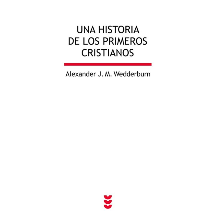 UNA HISTORIA DE LOS PRIMEROS CRISTIANOS