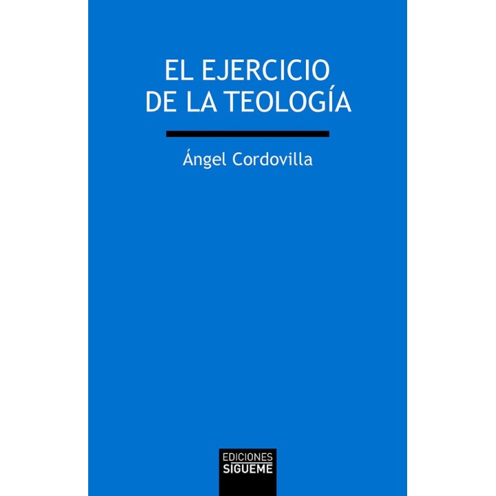 EL EJERCICIO DE LA TEOLOGIA