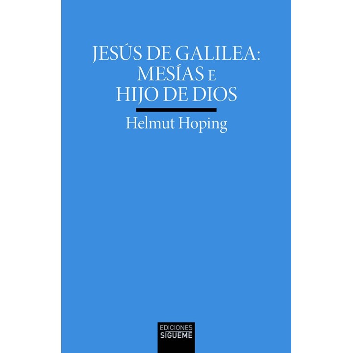 JESUS DE GALILEA MESIAS E HIJOS DE DIOS