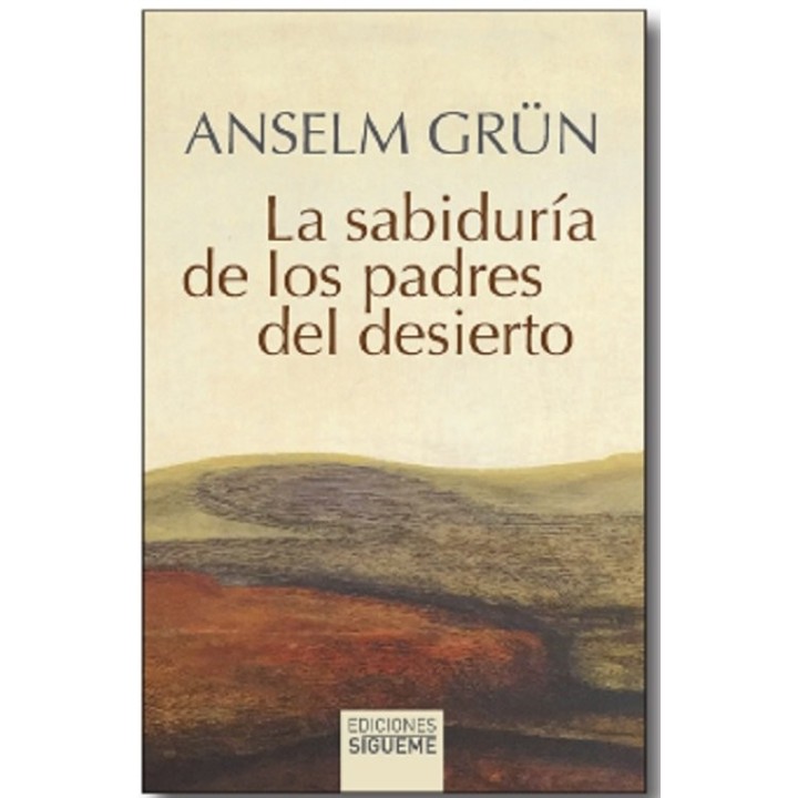 LA SABIDURIA DE LOS PADRES DEL DESIERTO
