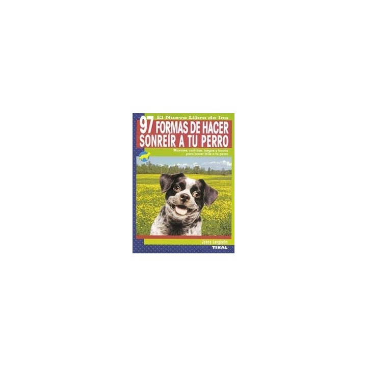 97 FORMAS DE HACER SONREIR A TU PERRO