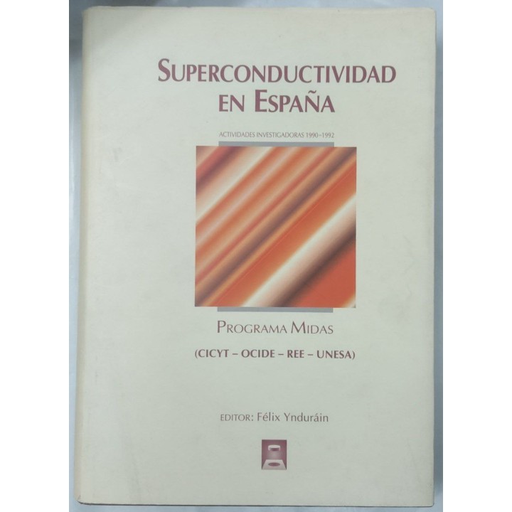 Superconductividad en España. Actividades Investigadoras 1990-1992. Programa MIDAS