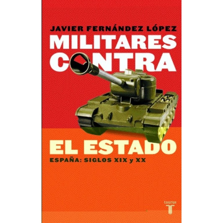 MILITARES CONTRA EL ESTADO ESPAÑA S.XIX Y XX