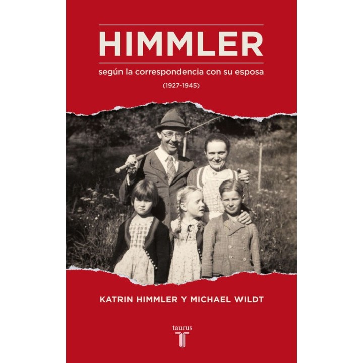 HIMMLER SEGUN LA CORRESPONDENCIA CON SU MUJER