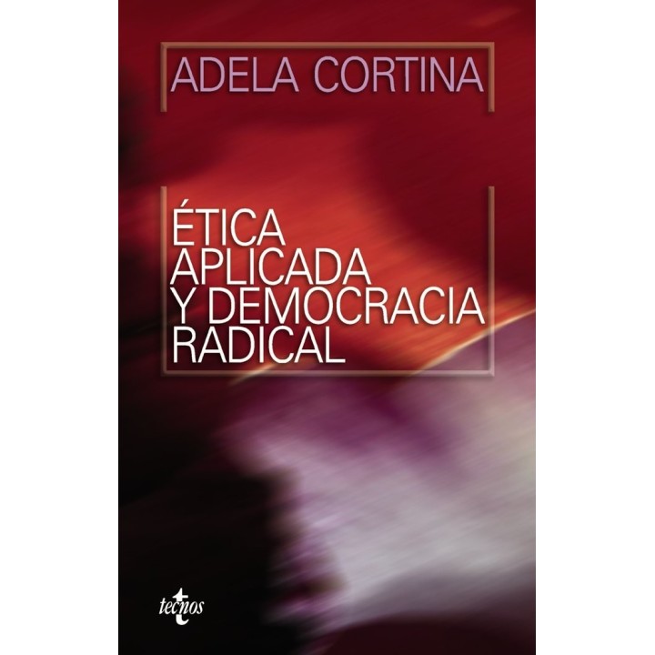 ETICA APLICADA Y DEMOCRACIA RADICAL