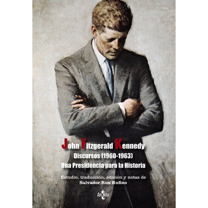 DISCURSOS 1960 1963 UNA PRESIDENCIA PARA LA HISTORIA