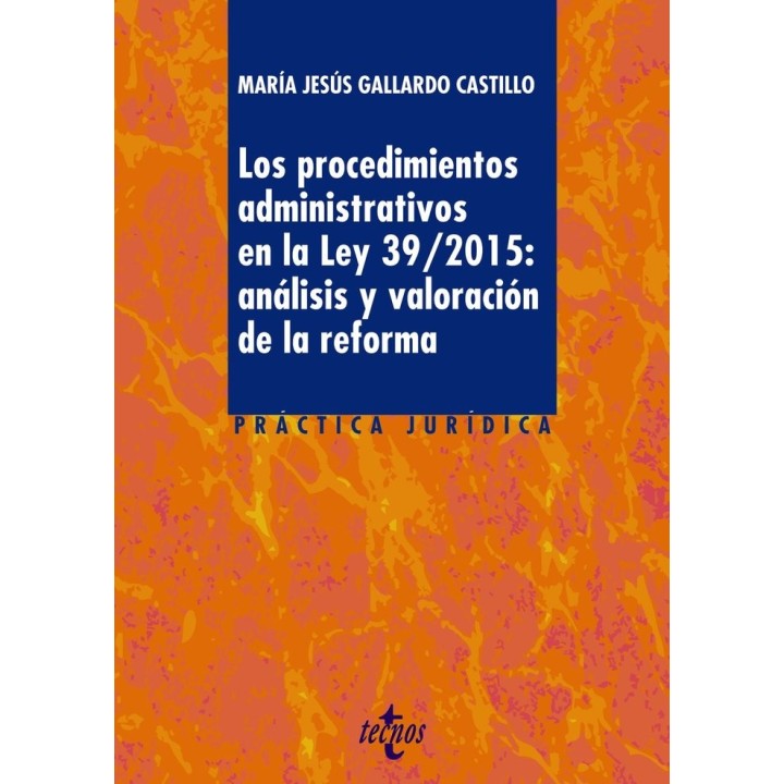 PROCEDIMIENTOS ADMINISTRATIVOS EN LA LEY 39/2015: ANALISIS Y