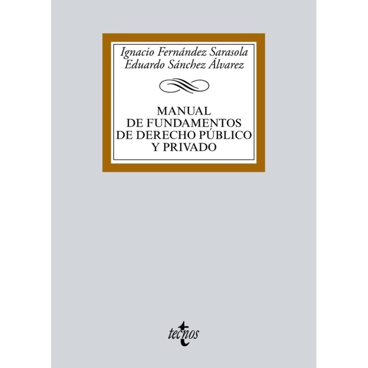 MANUAL DE FUNDAMENTOS DE DERECHO PUBLICO Y PRIVADO