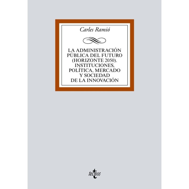ADMINISTRACION PUBLICA DEL FUTURO (HORIZONTE 2050). INSTITUC
