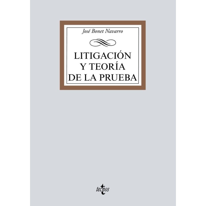 LITIGACION Y TEORIA DE LA PRUEBA