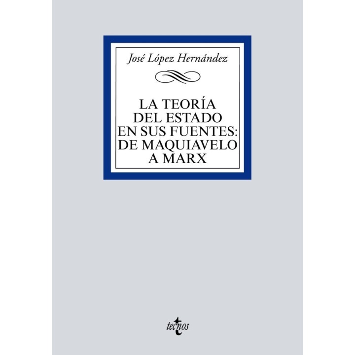 TEORIA DEL ESTADO EN SUS FUENTES DE MA