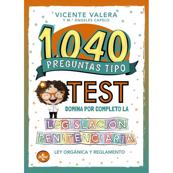 1040 PREGUNTAS TIPO TEST LEGISLACION PENITENCIARIA