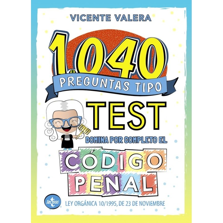 1040 PREGUNTAS TIPO TEST CODIGO PENAL