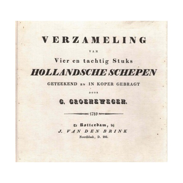 VIER EN TACHTIG STUKS HOLLANDSCHE SCHEPEN.