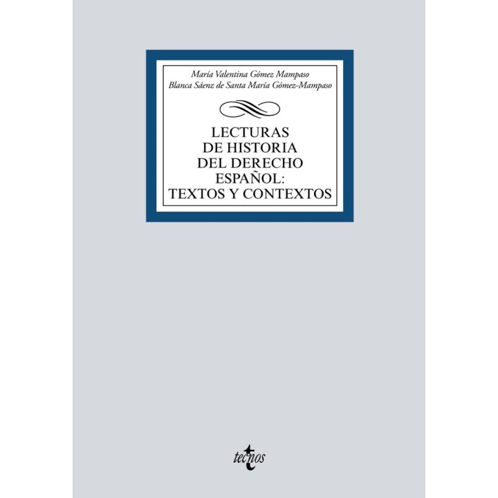 LECTURAS DE HISTORIA DEL DERECHO ESPAÑOL TEXTOS Y CONTEXTOS