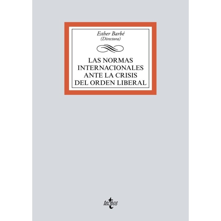 LAS NORMAS INTERNACIONALES ANTE LA CRISIS DEL ORDEN LIBERAL