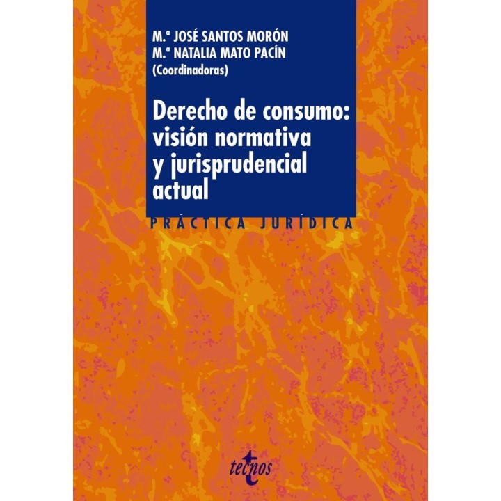DERECHO DE CONSUMO VISION NORMATIVA Y JURISPRUDENCIAL ACTUA