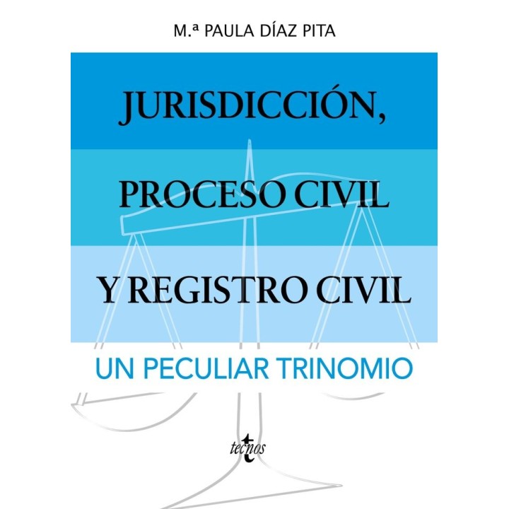 JURISDICCION PROCESO CIVIL Y REGISTRO CIVIL: UN PECULIAR TR