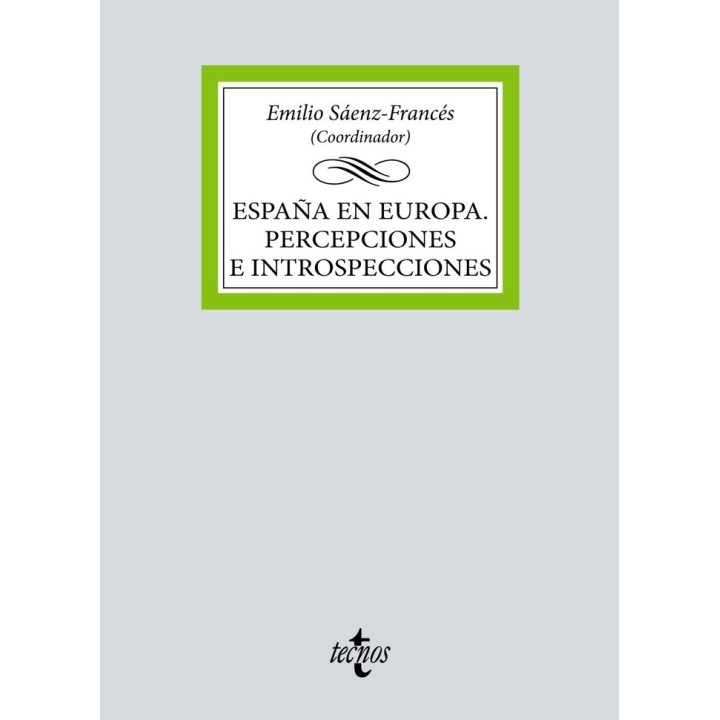 ESPAÑA EN EUROPA PERCEPCIONES E INTROSPECCIONES