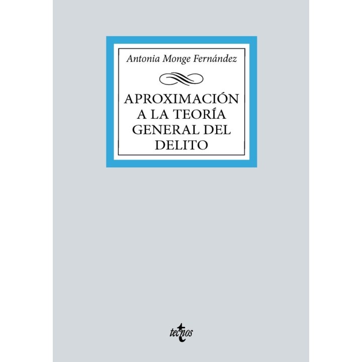 APROXIMACION A LA TEORIA DEL DELITO