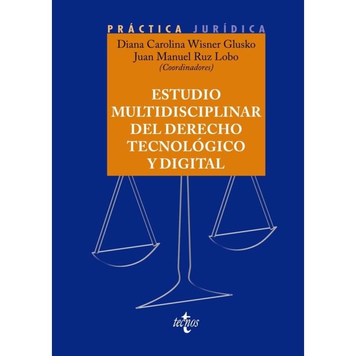 ESTUDIO MULTIDISCIPLINAR DEL DERECHO TECNOLOGICO Y DIGITAL