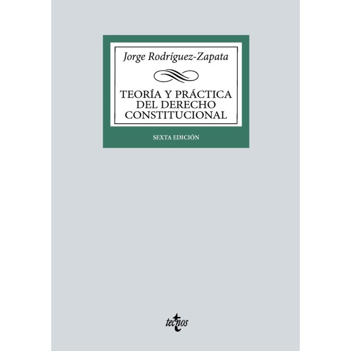 TEORIA Y PRACTICA DEL DERECHO CONSTITUCIONAL