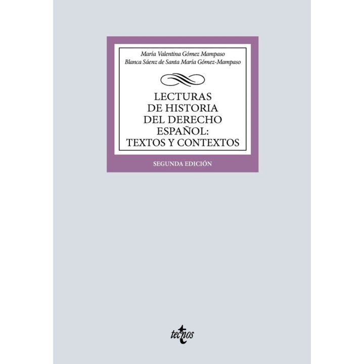 LECTURAS DE HISTORIA DEL DERECHO ESPAÑOL: TEXTOS Y CONTEXTOS